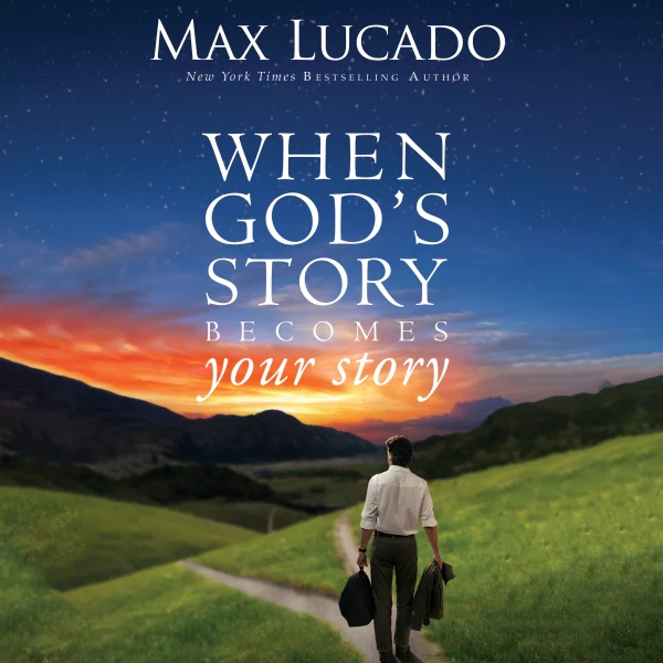 When God's Story Becomes Your Story - Audiobook (Unabridged)