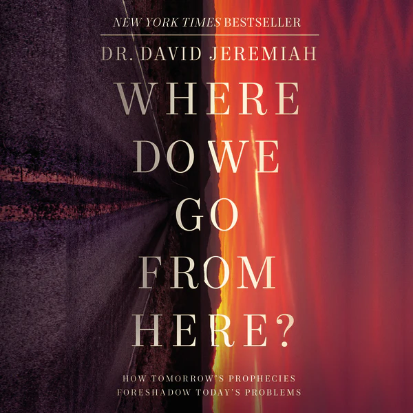 Where Do We Go from Here?: How Tomorrow's Prophecies Foreshadow Today's Problems - Audiobook (Unabridged)