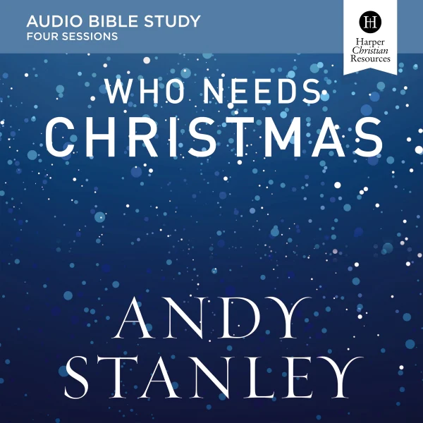 Who Needs Christmas Bible Study: Audio - Audiobook (Unabridged)