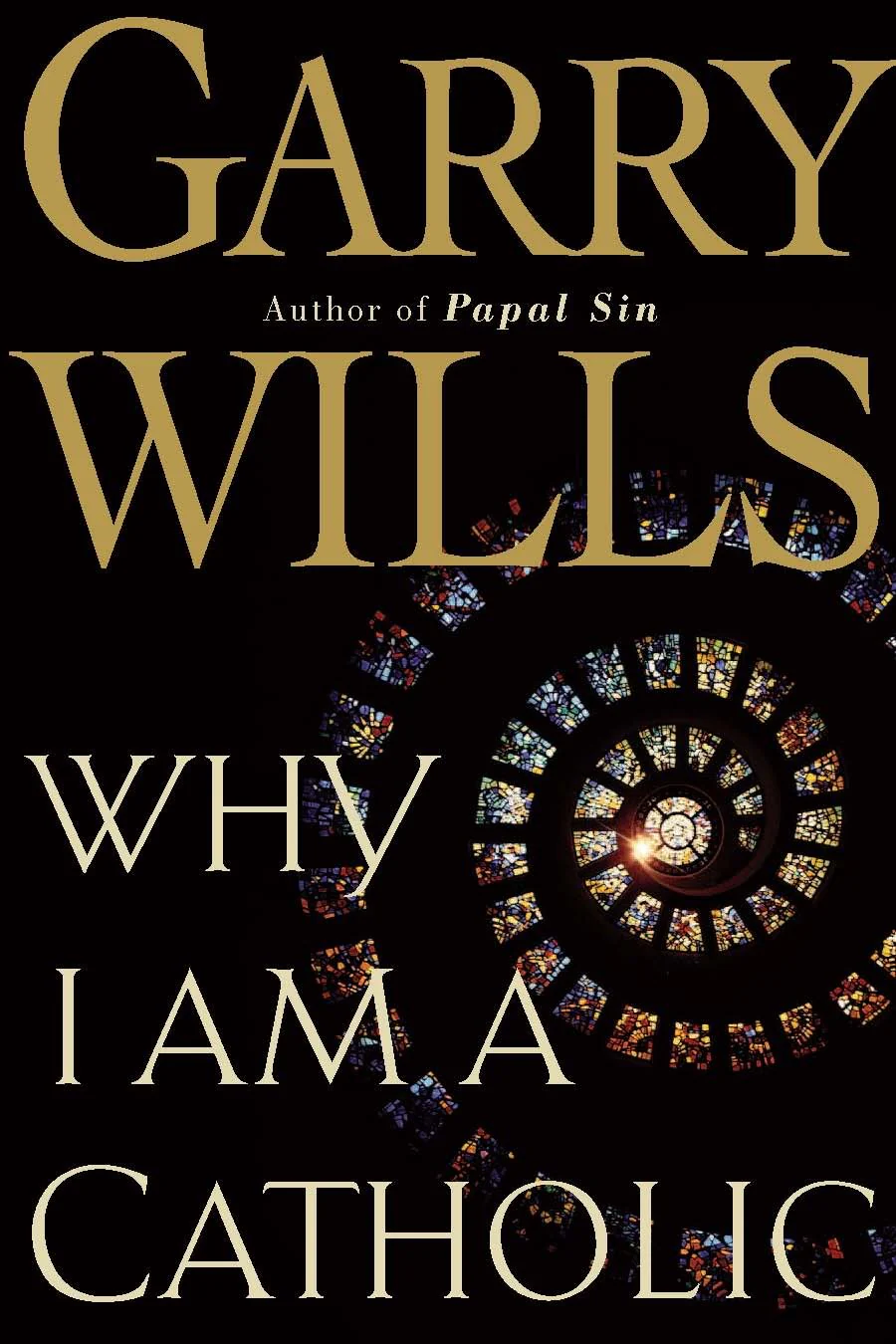 Why I Am A Catholic