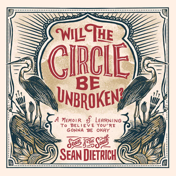 Will the Circle Be Unbroken?: A Memoir of Learning to Believe You’re Gonna Be Okay - Audiobook (Unabridged)