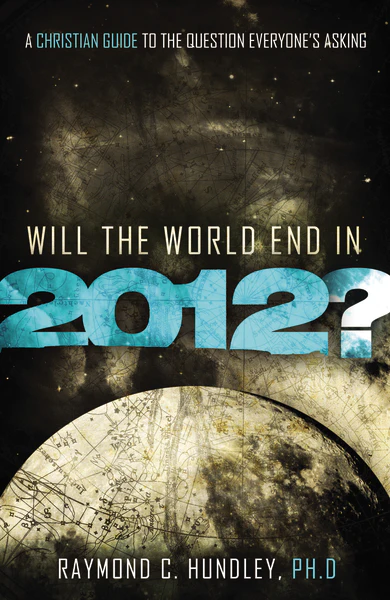 Will the World End in 2012?: A Christian Guide to the Question Everyone's Asking - Image 2