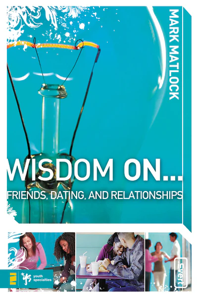 Wisdom On … Friends, Dating, and Relationships - Image 2