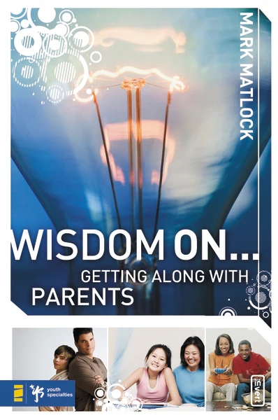 Wisdom On ... Getting Along with Parents - Image 2