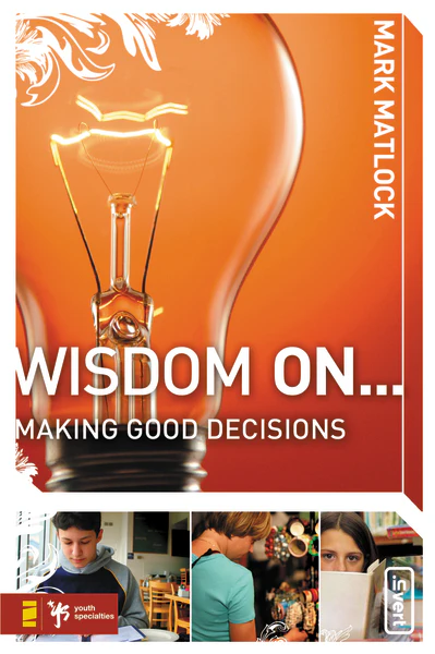 Wisdom On ... Making Good Decisions - Image 2