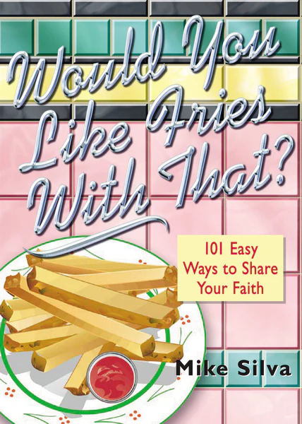 Would You Like Fries With That?: 101 Easy Ways to Share Your Faith - Image 2