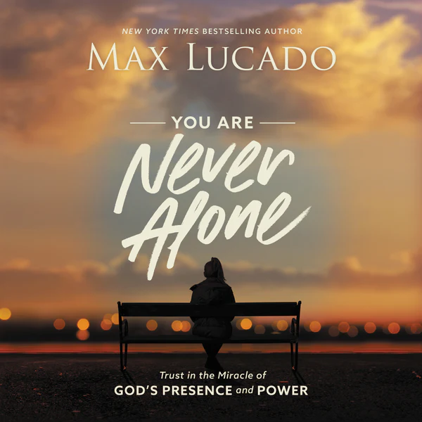 You Are Never Alone: Trust in the Miracle of God's Presence and Power - Audiobook (Unabridged)