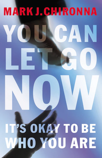 You Can Let Go Now: It's Okay to Be Who You Are - Image 2