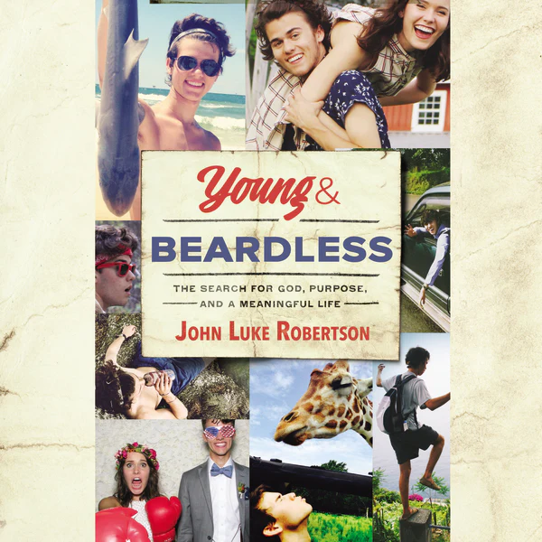 Young and Beardless: The Search for God, Purpose, and a Meaningful Life - Audiobook (Unabridged)