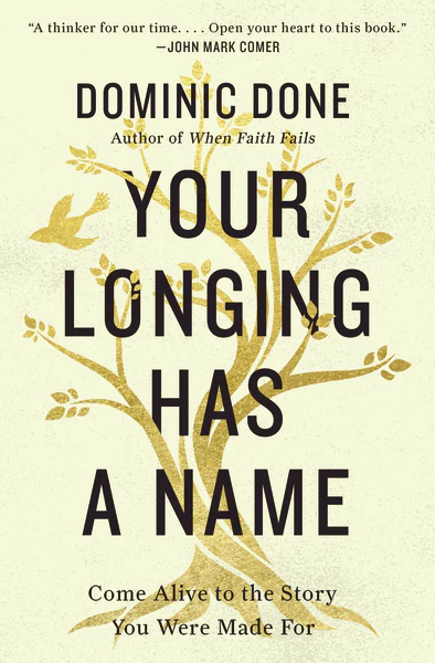 Your Longing Has a Name: Come Alive to the Story You Were Made For - Image 2